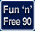 Fun'n'Free 90